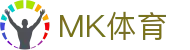 MK体育（MK sports）中国官方平台 - 中文全站门户